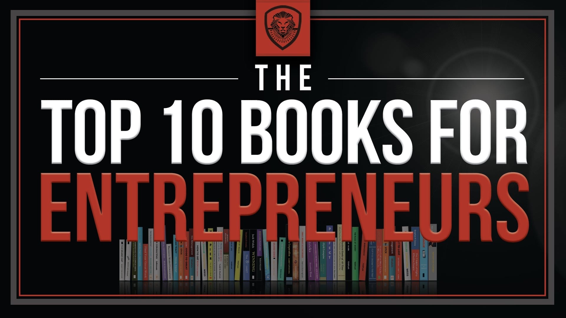 The Top 10 Books For Entrepreneurs Patrick Bet David